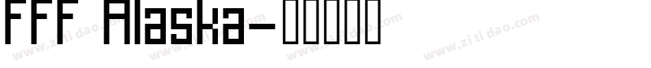 FFF Alaska字体转换
